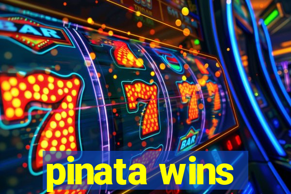pinata wins